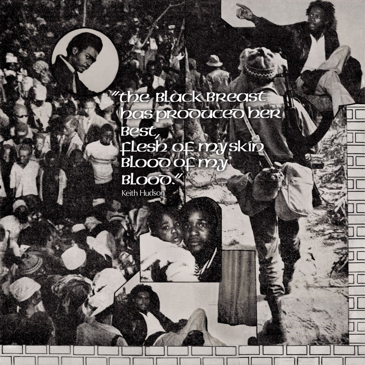 Keith Hudson appears in the collage artwork for The Black Breast Has Produced Her Best, Flesh Of My Skin Blood Of My Blood.